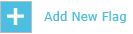 Add New Flag Button